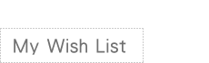 My Wish List
